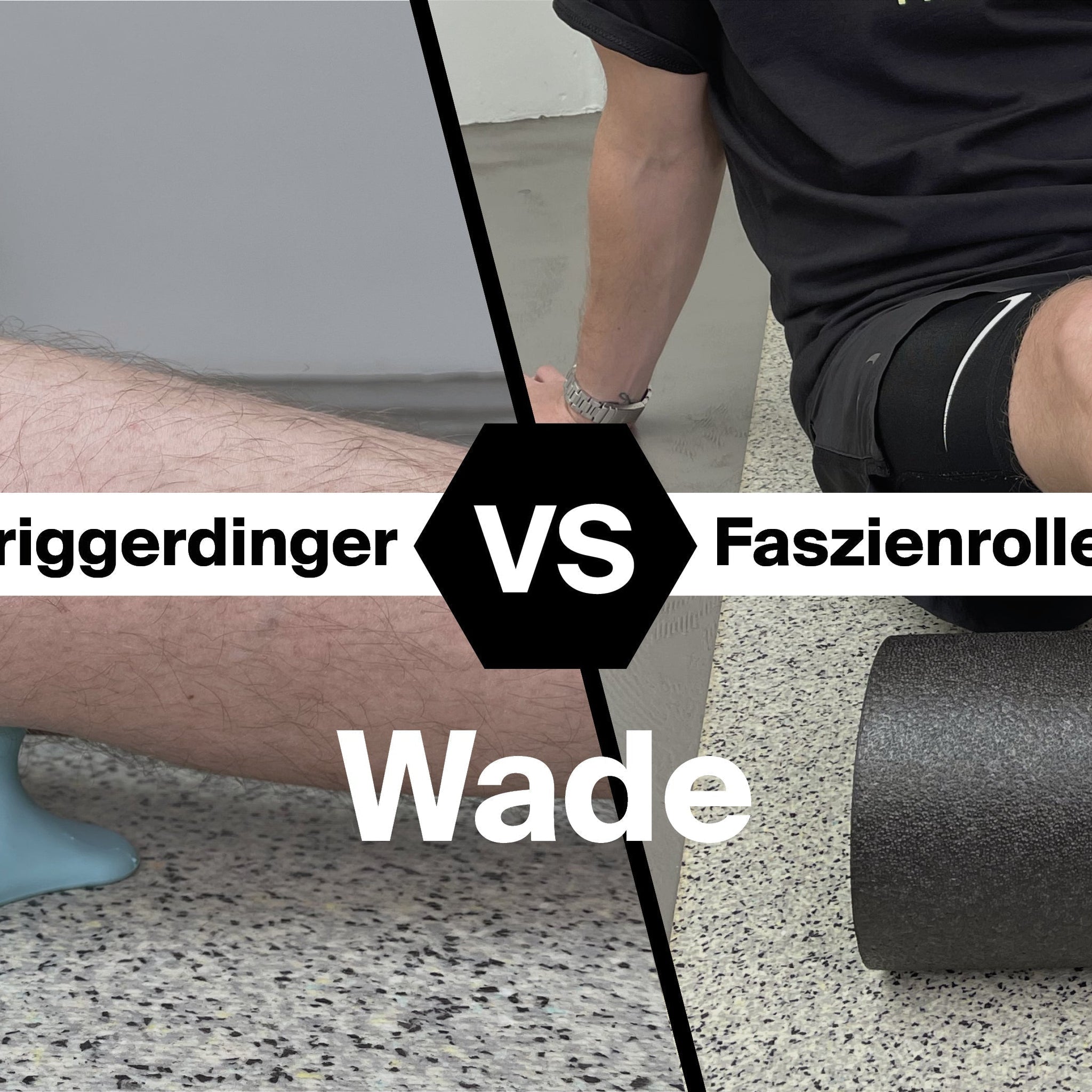 Triggerdinger® vs. Faszienrolle - Wade